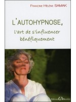 L'autohypnose - L'art de s'influencer bénéfiquement