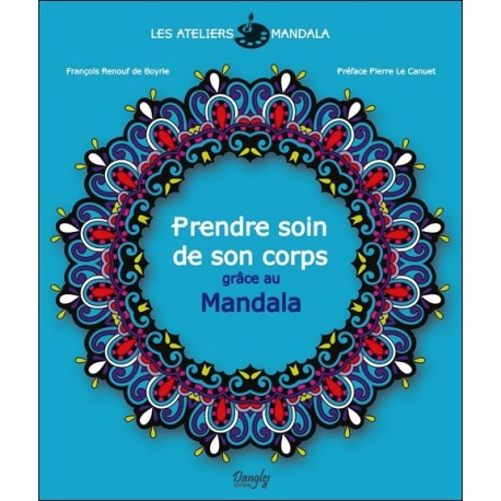 Expression Mandala - Prendre soin de son corps grâce au Mandala