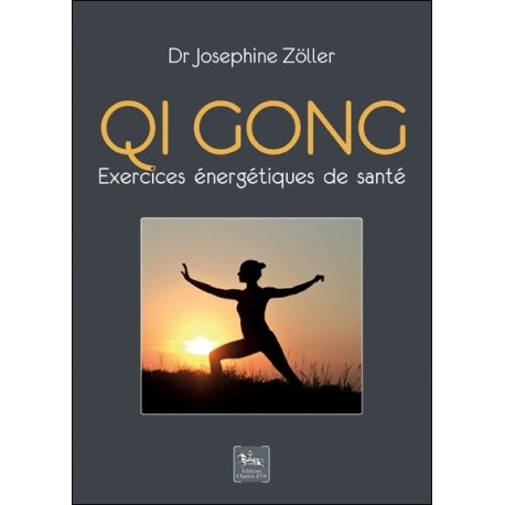 Qi gong - Exercices énergétiques de santé