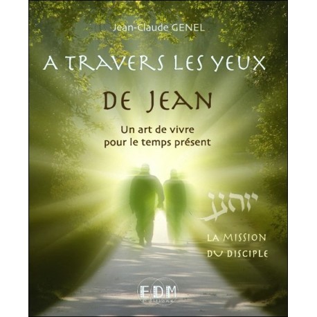 La mission du disciple - A travers les yeux de Jean T9