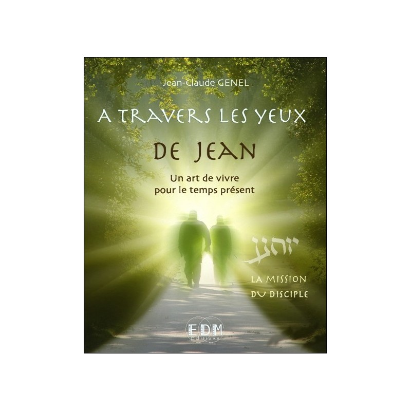 La mission du disciple - A travers les yeux de Jean T9