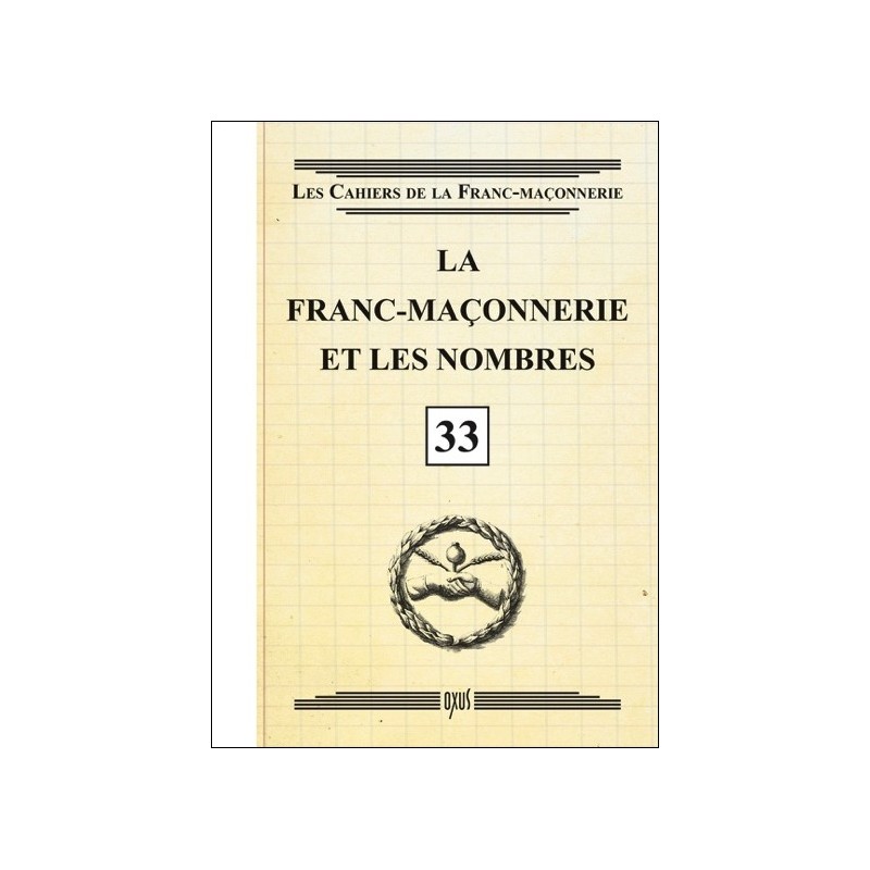 La franc-maçonnerie et les nombres - Livret 33