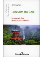 L'univers du Reiki  - Le secret des Manuscrits interdits