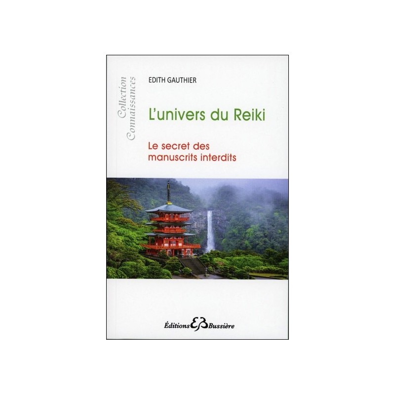 L'univers du Reiki  - Le secret des Manuscrits interdits