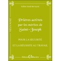 Prières actives par les mérites de Saint Joseph - Pour la sécurité et la réussite au travail