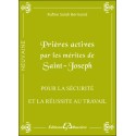 Prières actives par les mérites de Saint Joseph - Pour la sécurité et la réussite au travail