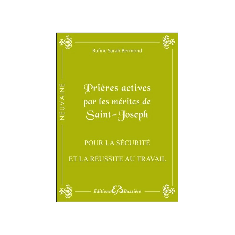Prières actives par les mérites de Saint Joseph - Pour la sécurité et la réussite au travail