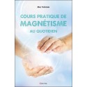 Cours pratique de magnétisme au quotidien