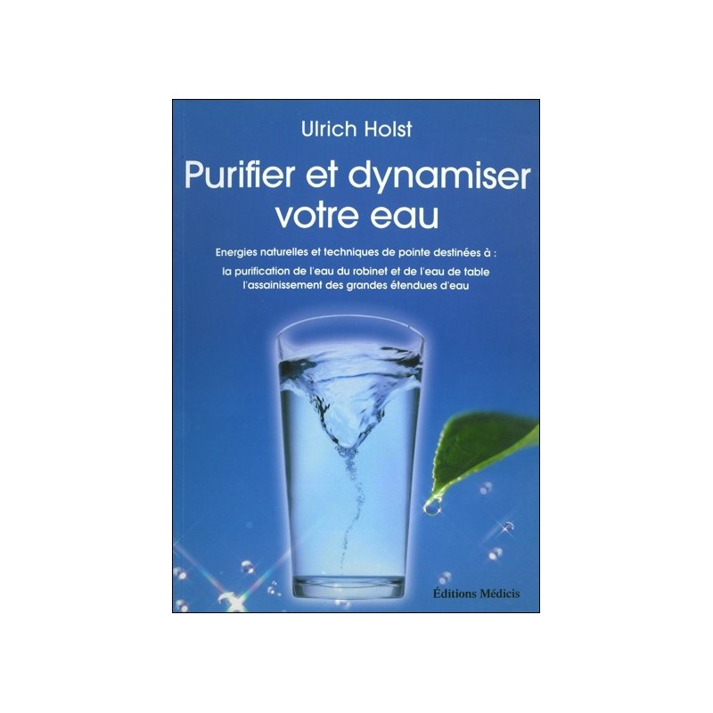 Purifier et dynamiser votre eau