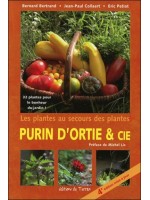 Purin d'ortie & cie - Les plantes au secours des plantes