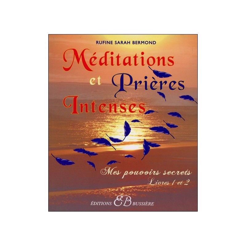 Méditations et Prières Intenses - Livres 1 et 2