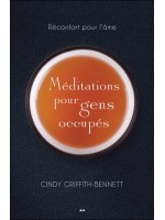 Méditations pour gens occupés - Réconfort pour l'âme