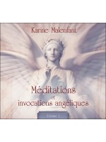 Méditations et invocations angéliques - Volume 1 - Livre audio