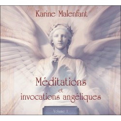 Méditations et invocations angéliques - Volume 1 - Livre audio