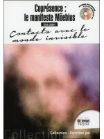 Coprésence : le manifeste Möebius - Contact avec le monde invisible - Livre + CD