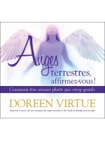 Anges terrestres, affirmez-vous ! Comment être aimant plutôt que trop gentil - Livre audio 2CD