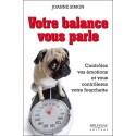 Votre balance vous parle - Contrôlez vos émotions et vous contrôlerez votre fourchette