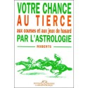 Votre chance au tiercé par l'astrologie