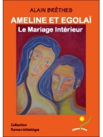 Ameline et Egolaï, le mariage intérieur