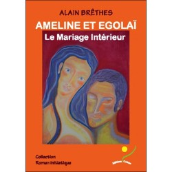 Ameline et Egolaï - Le Mariage Intérieur