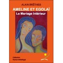 Ameline et Egolaï, le mariage intérieur