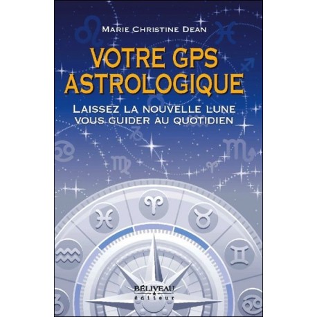 Votre GPS astrologique - Laissez la nouvelle lune vous guider au quotidien