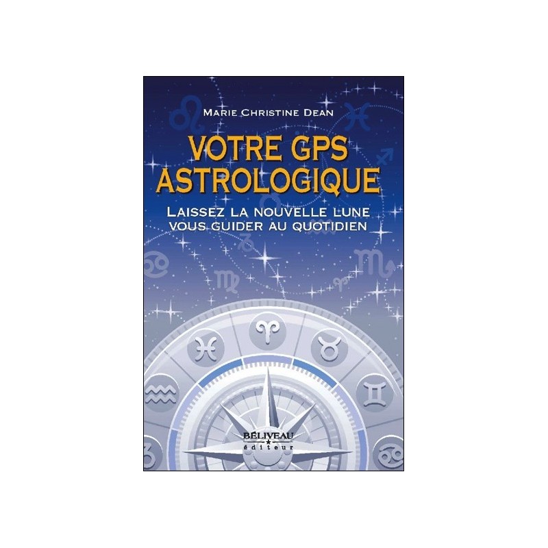 Votre GPS astrologique - Laissez la nouvelle lune vous guider au quotidien