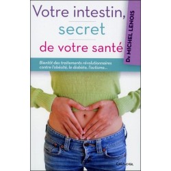 Votre intestin, secret de votre santé