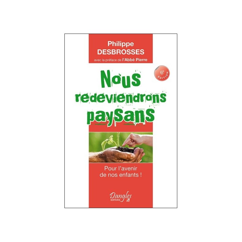 Nous redeviendrons paysans - Pour l'avenir de nos enfants !