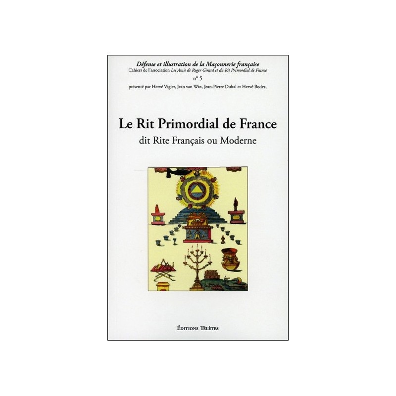 Le Rit Primordial de France dit Rite Français ou Moderne