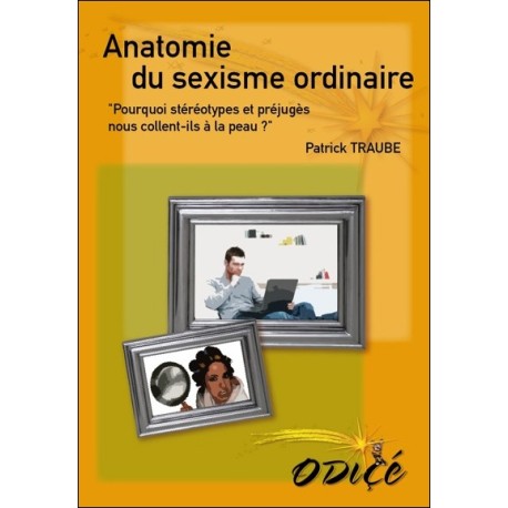 Anatomie du sexisme ordinaire