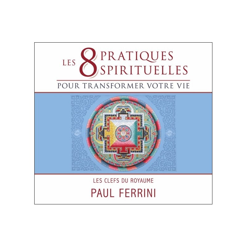 8 pratiques spirituelles pour transformer votre vie - Livre audio 2 CD