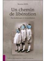 Un chemin de libération - Psychothérapie et réconciliation