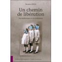 Un chemin de libération - Psychothérapie et réconciliation