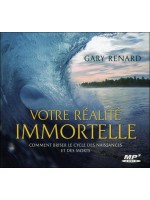 Votre réalité immortelle - Comment briser le cycle des naissances et des morts - Livre audio MP3