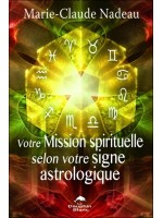 Votre Mission spirituelle selon votre signe astrologique