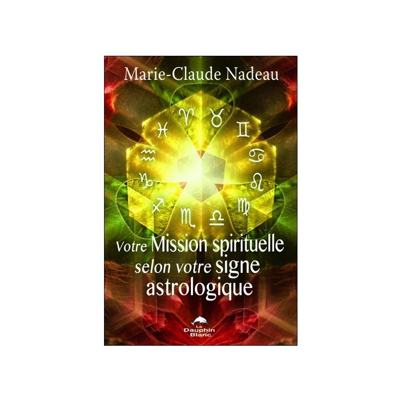 Votre Mission spirituelle selon votre signe astrologique