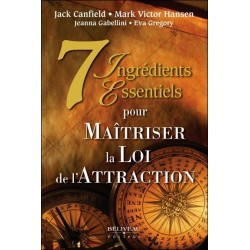 7 ingrédients essentiels pour Maîtriser la Loi de l'Attraction