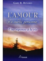 L'Amour n'a oublié personne - Une réponse à la vie