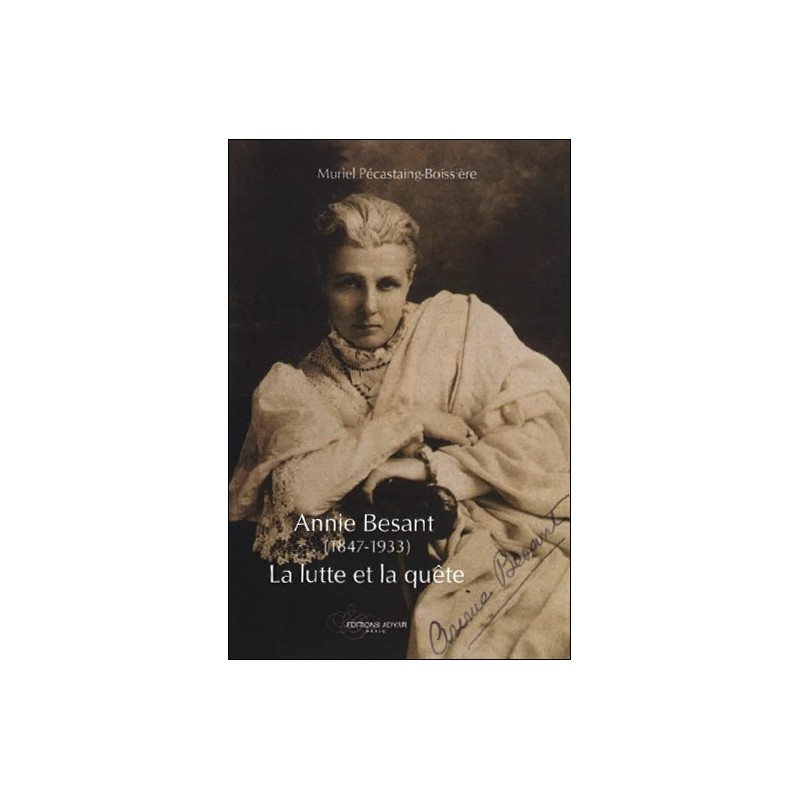 Annie Besant (1847-1933) : La lutte et la quête