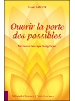 Ouvrir la porte des possibles - Mémoires du corps énergétique