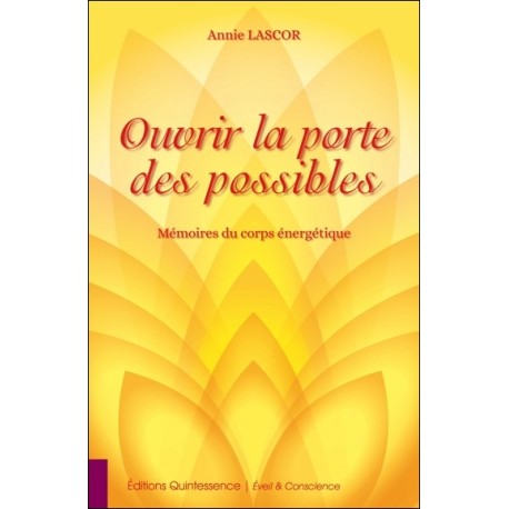 Ouvrir la porte des possibles - Mémoires du corps énergétique