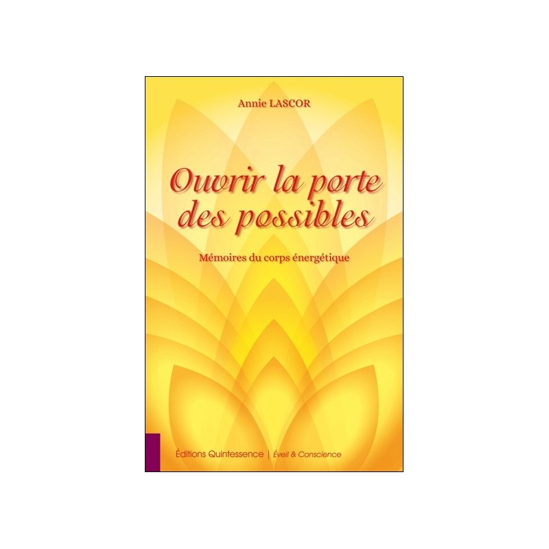Ouvrir la porte des possibles - Mémoires du corps énergétique