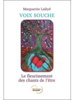 Voix souche - Le fleurissement des chants de l'être - Livre + Jeu