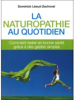 La naturopathie au quotidien : comment rester en bonne santé grâce à des gestes simples