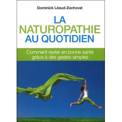 La naturopathie au quotidien : comment rester en bonne santé grâce à des gestes simples