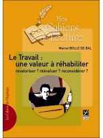 Le Travail : une valeur à réhabiliter, revaloriser ? réévaluer ? reconsidérer ?