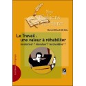 Le Travail : une valeur à réhabiliter, revaloriser ? réévaluer ? reconsidérer ?