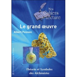 Théorie et Symboles des Alchimistes : le grand oeuvre