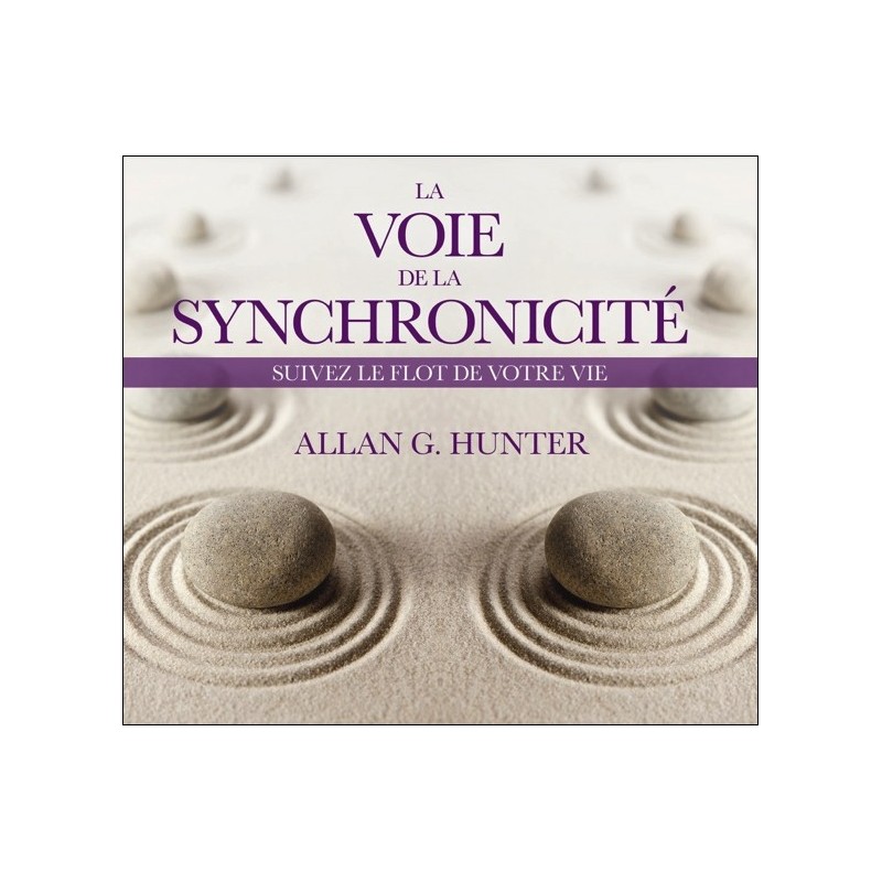La voie de la synchronicité - Suivez le flot de votre vie - Livre audio 2CD